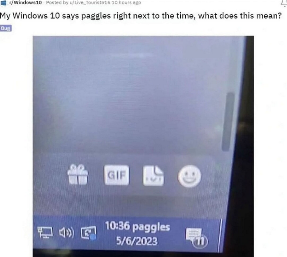 reddit post with the title 'my windows 10 says paggles right next to the time, what does this mean?' and a screenshot of the windows 10 clock saying '10:36 paggles'